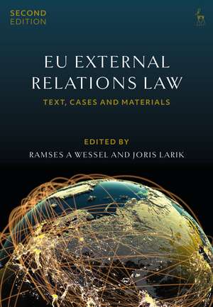 EU External Relations Law: Text, Cases and Materials de Professor Ramses A Wessel