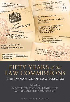 Fifty Years of the Law Commissions: The Dynamics of Law Reform de Dr Matthew Dyson