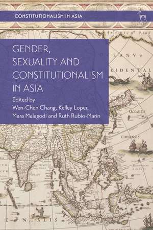 Gender, Sexuality and Constitutionalism in Asia de Wen-Chen Chang