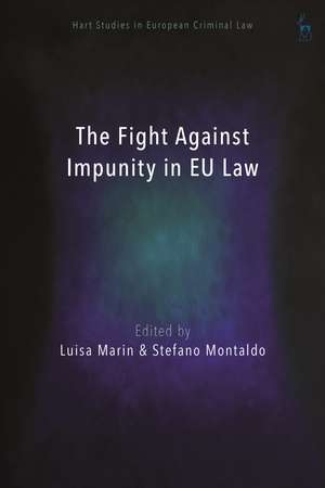 The Fight Against Impunity in EU Law de Luisa Marin