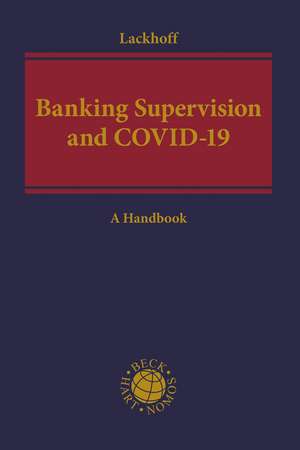 Banking Supervision and Covid-19: A Handbook de Klaus Lackhoff