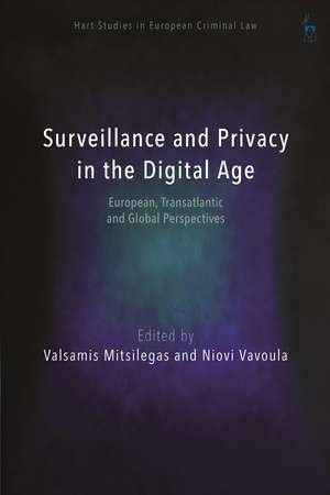 Surveillance and Privacy in the Digital Age: European, Transatlantic and Global Perspectives de Valsamis Mitsilegas