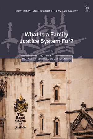 What Is a Family Justice System For? de Mavis Maclean