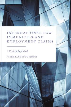 International Law Immunities and Employment Claims: A Critical Appraisal de Pierfrancesco Rossi