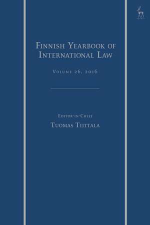 The Finnish Yearbook of International Law, Vol 26, 2016 de Tuomas Tiittala