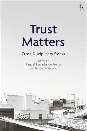 Trust Matters: Cross-Disciplinary Essays de Raquel Barradas de Freitas