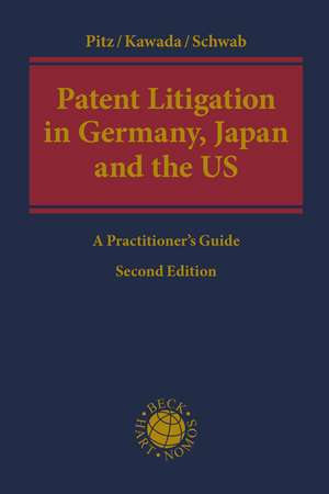 Patent Litigation in Germany, Japan and the United States: A Practitioner’s Guide de Johannes Pitz