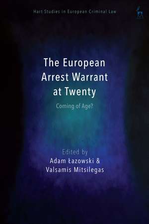 The European Arrest Warrant at Twenty: Coming of Age? de Adam Lazowski