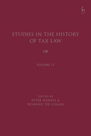 Studies in the History of Tax Law, Volume 11 de Peter Harris