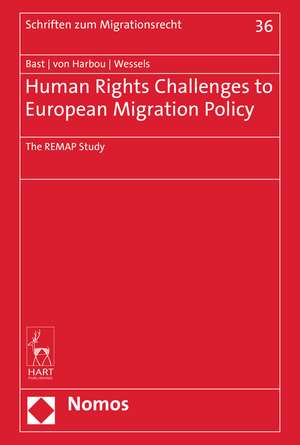 Human Rights Challenges to European Migration Policy: The REMAP Study de Jürgen Bast