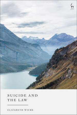 Suicide and the Law de Elizabeth Wicks