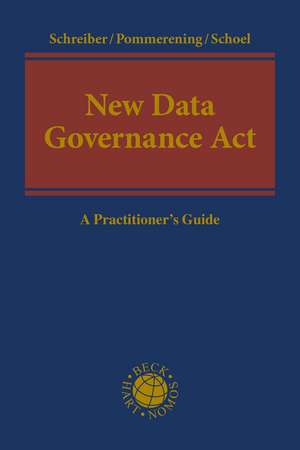 New Data Governance Act: A Practitioner's Guide de Dr Kristina Schreiber