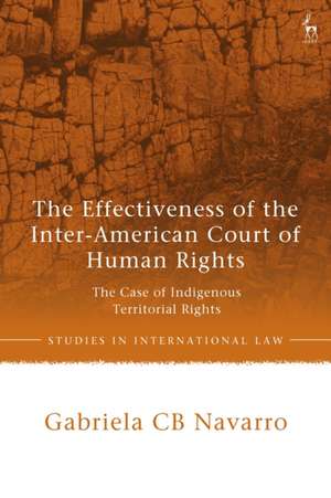 The Effectiveness of the Inter-American Court of Human Rights de Gabriela Cb Navarro