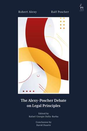 The Alexy-Poscher Debate on Legal Principles de Robert Alexy