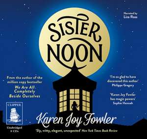 Sister Noon de Karen Joy Fowler