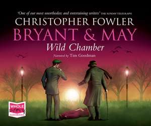 Fowler, C: Bryant & May - Wild Chamber