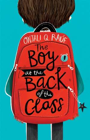 The Boy at the Back of the Class de Onjali Q. Rauf