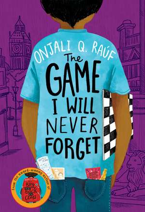 The Game I Will Never Forget de Onjali Q. Raúf