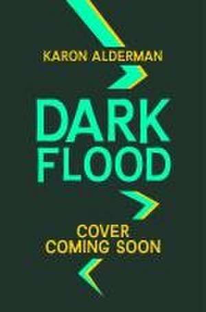 Dark Flood de Karon Alderman