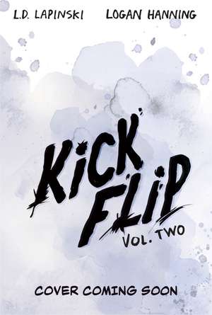 Kickflip Vol. 2: Vol. 2 de L.D. Lapinski