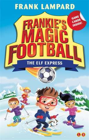 Frankie's Magic Football: The Elf Express de Frank Lampard