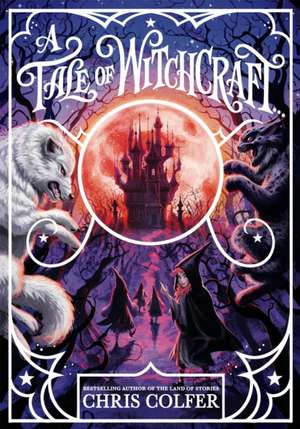 A Tale of Magic: A Tale of Witchcraft de Chris Colfer