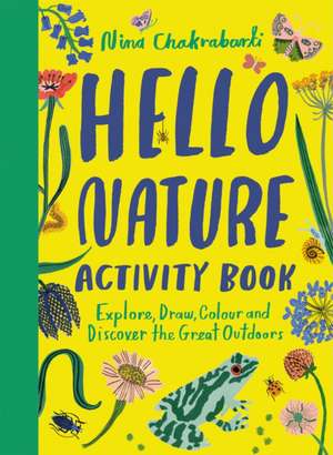 Hello Nature Activity Book de Nina Chakrabarti