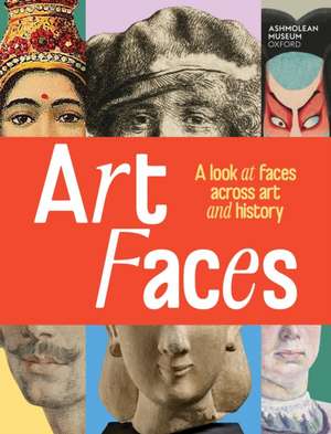 Art Faces de The Ashmolean Museum