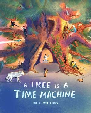 A Tree is a Time Machine de Rob Sears