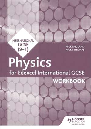 Edexcel International GCSE Physics Workbook de Nick England