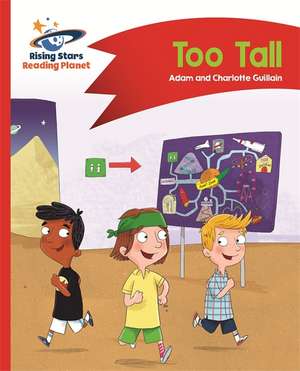 Reading Planet - Too Tall - Red B: Comet Street Kids de Adam Guillain