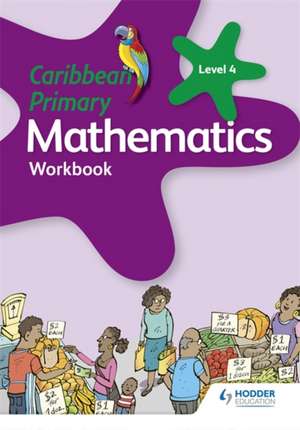 Caribbean Primary Mathematics Workbook 4 de Karen Morrison