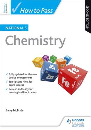 How to Pass National 5 Chemistry, Second Edition