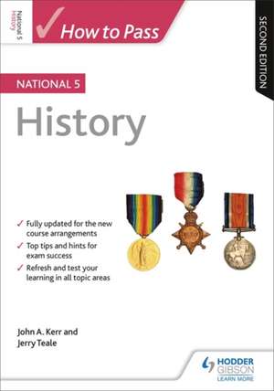 How to Pass National 5 History: Second Edition de Jerry Teale