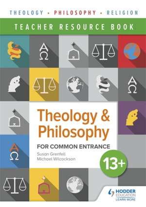 Theology and Philosophy for Common Entrance 13+ Teacher resources de Susan Grenfell