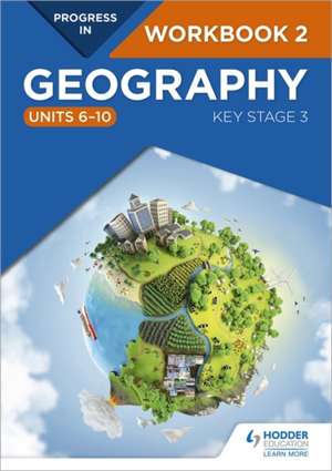 Progress in Geography: Key Stage 3 Workbook 2 (Units 6-10) de David Gardner