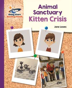 Reading Planet - Animal Sanctuary Kitten Crisis - Purple: Galaxy de Jane Lawes