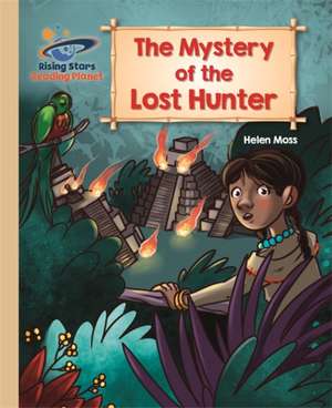 Moss, H: Reading Planet - The Mystery of the Lost Hunter - G de Helen Moss