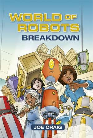 Craig, J: Reading Planet KS2 - World of Robots: Breakdown - de Joe Craig