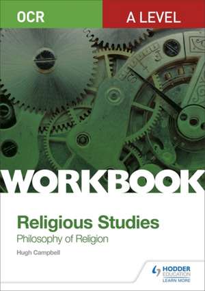 OCR A Level Religious Studies: Philosophy of Religion Workbook de Hugh Campbell