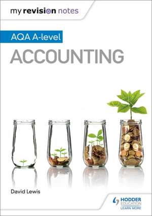 Lewis, D: My Revision Notes: AQA A-level Accounting de David Lewis