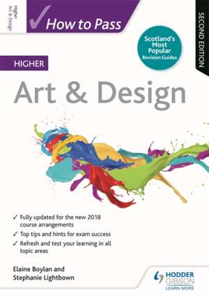 How to Pass Higher Art & Design, Second Edition de Elaine Boylan