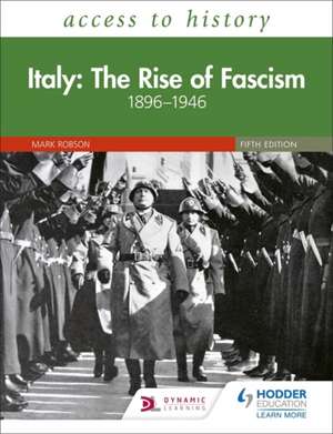 Access to History: Italy: The Rise of Fascism 1896-1946 Fifth Edition de Mark Robson