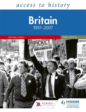 Access to History: Britain 1951-2007 de Michael Lynch