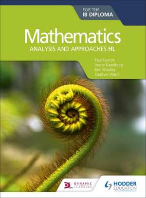 Mathematics for the Ib Diploma: Analysis and Approaches Hl de Paul Fannon