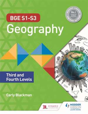 BGE S1-S3 Geography: Third and Fourth Level de Carly Blackman