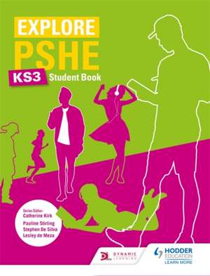 Explore PSHE for Key Stage 3 Student Book de Pauline Stirling