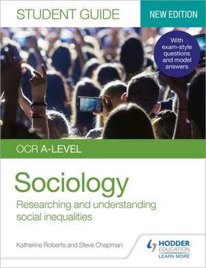 OCR A-level Sociology Student Guide 2: Researching and understanding social inequalities de Steve Chapman