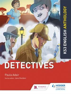 Key Stage 3 English Anthology: Detectives de Paula Adair