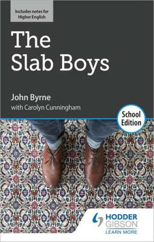 Slab Boys by John Byrne: School Edition de TBC